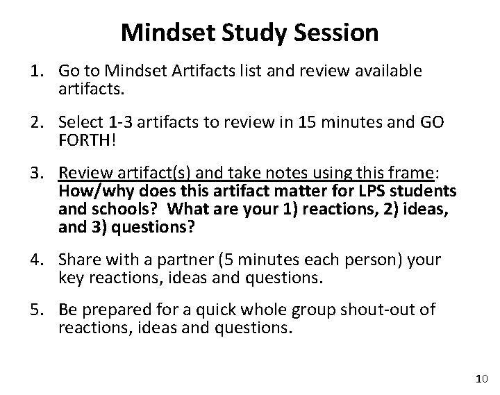 Mindset Study Session 1. Go to Mindset Artifacts list and review available artifacts. 2.