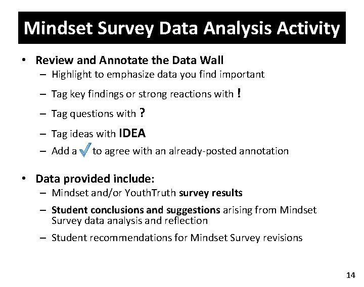 Mindset Survey Data Analysis Activity • Review and Annotate the Data Wall – Highlight