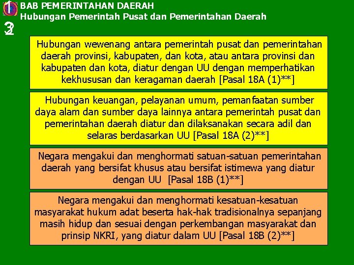 1 32 BAB PEMERINTAHAN DAERAH Hubungan Pemerintah Pusat dan Pemerintahan Daerah Hubungan wewenang antara