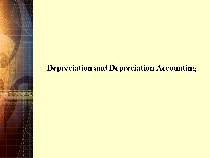 Depreciation and Depreciation Accounting 