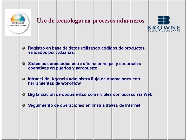 Uso de tecnología en procesos aduaneros Registro en base de datos utilizando códigos de