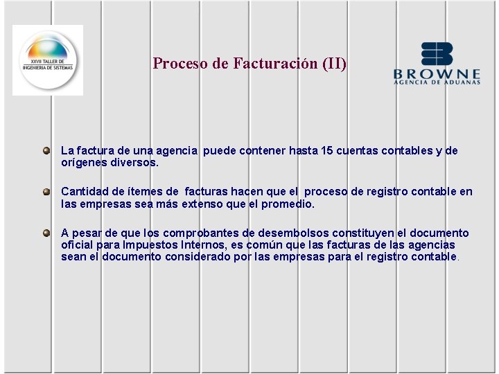 Proceso de Facturación (II) La factura de una agencia puede contener hasta 15 cuentas