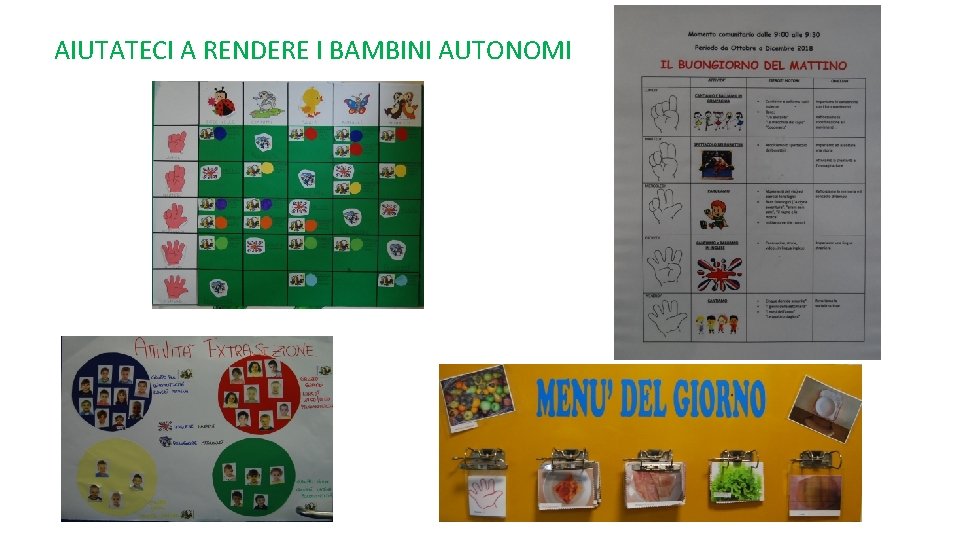 AIUTATECI A RENDERE I BAMBINI AUTONOMI 