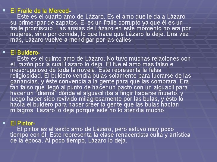 § El Fraile de la Merced- Este es el cuarto amo de Lázaro. Es § El Fraile de la Merced- Este es el cuarto amo de Lázaro. Es