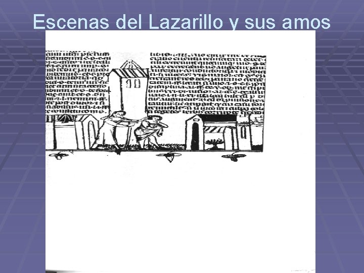 Escenas del Lazarillo y sus amos Escenas del Lazarillo y sus amos