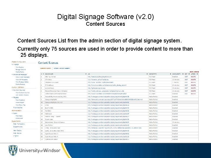 Digital Signage Software (v 2. 0) Content Sources List from the admin section of