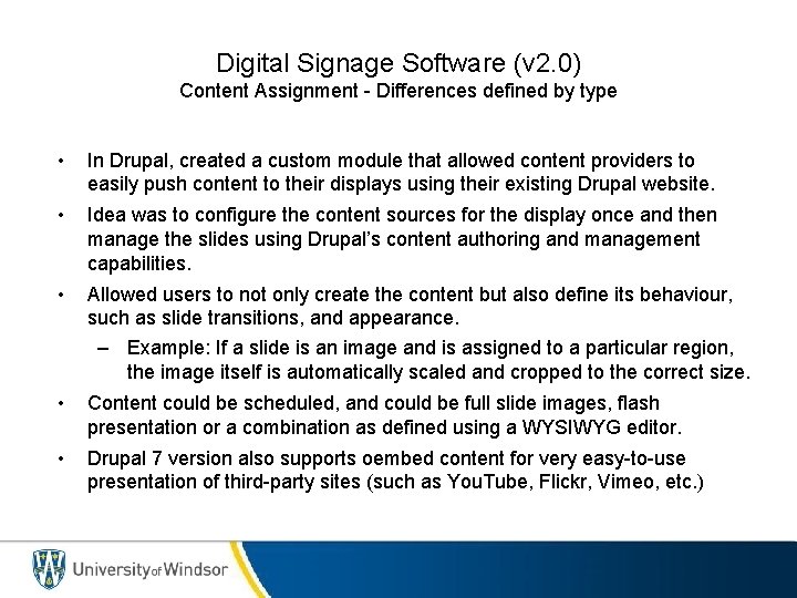 Digital Signage Software (v 2. 0) Content Assignment - Differences defined by type •