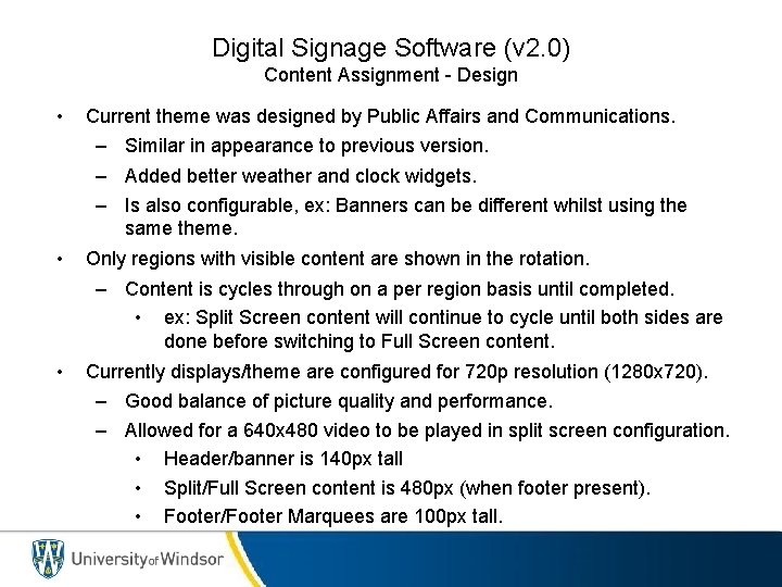 Digital Signage Software (v 2. 0) Content Assignment - Design • Current theme was