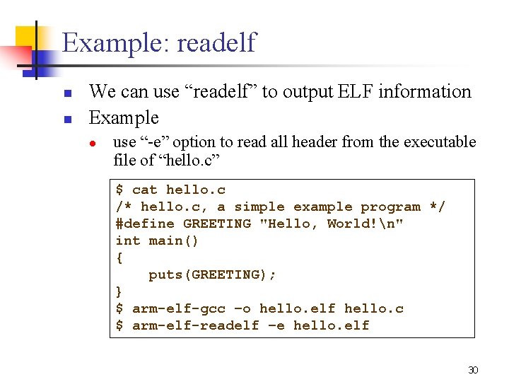 Example: readelf n n We can use “readelf” to output ELF information Example l