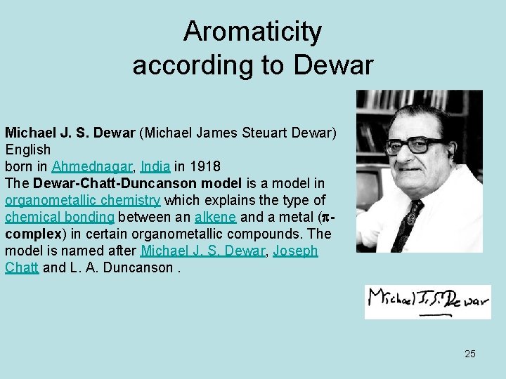 Aromaticity according to Dewar Michael J. S. Dewar (Michael James Steuart Dewar) English born