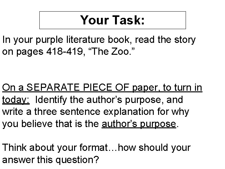 Your Task: In your purple literature book, read the story on pages 418 419,