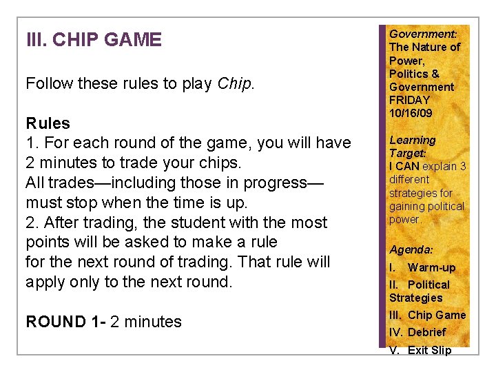III. CHIP GAME Follow these rules to play Chip. Rules 1. For each round