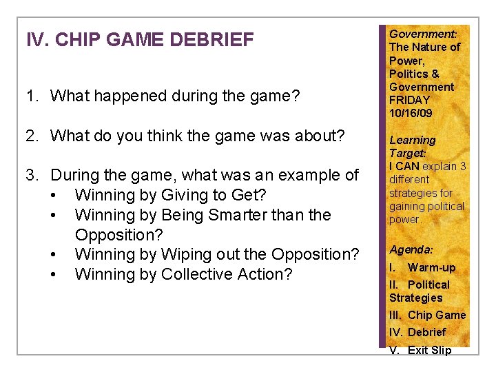 IV. CHIP GAME DEBRIEF 1. What happened during the game? 2. What do you