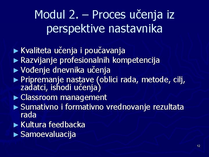 Modul 2. – Proces učenja iz perspektive nastavnika ► Kvaliteta učenja i poučavanja ►