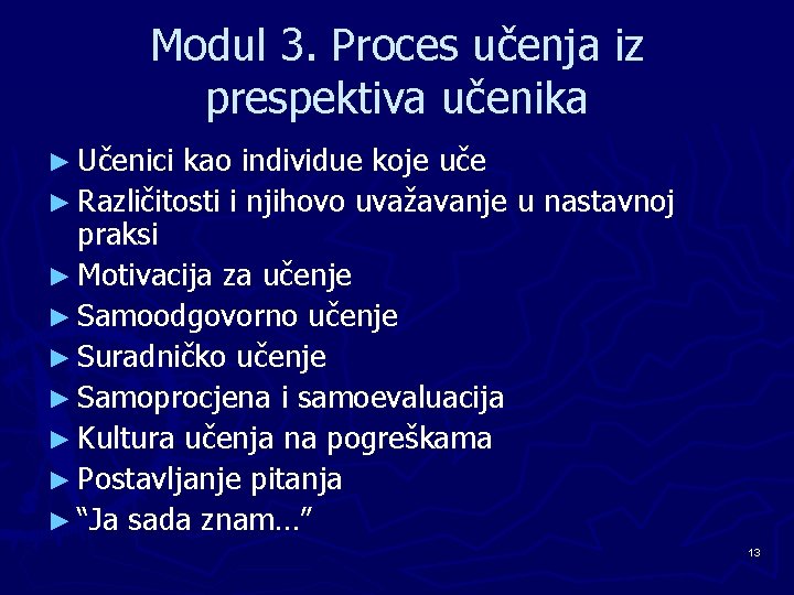 Modul 3. Proces učenja iz prespektiva učenika ► Učenici kao individue koje uče ►