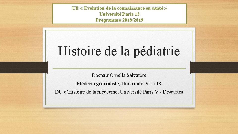 UE « Evolution de la connaissance en santé » Université Paris 13 Programme 2018/2019 UE « Evolution de la connaissance en santé » Université Paris 13 Programme 2018/2019