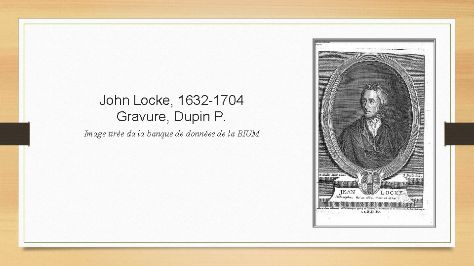 John Locke, 1632 -1704 Gravure, Dupin P. Image tirée da la banque de données John Locke, 1632 -1704 Gravure, Dupin P. Image tirée da la banque de données
