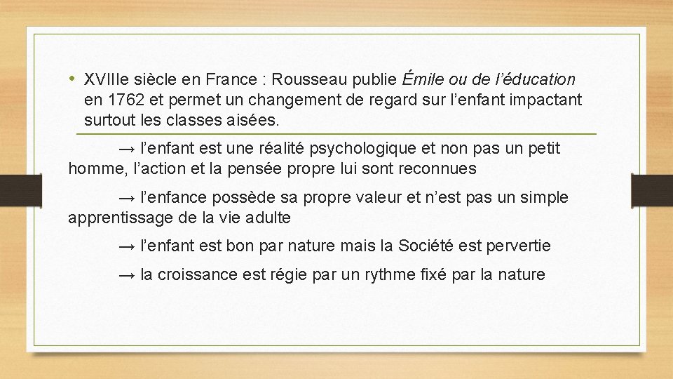 • XVIIIe siècle en France : Rousseau publie Émile ou de l’éducation en • XVIIIe siècle en France : Rousseau publie Émile ou de l’éducation en
