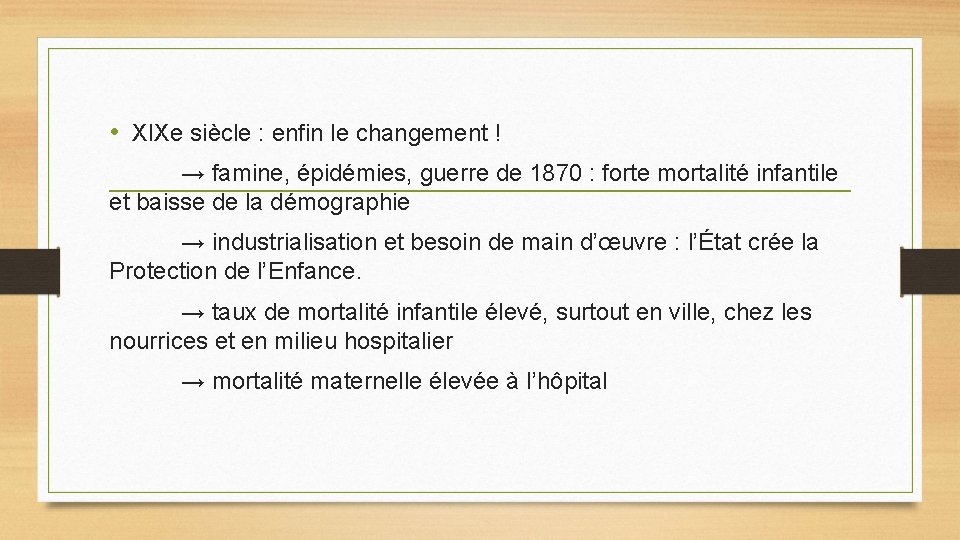 • XIXe siècle : enfin le changement ! → famine, épidémies, guerre de • XIXe siècle : enfin le changement ! → famine, épidémies, guerre de