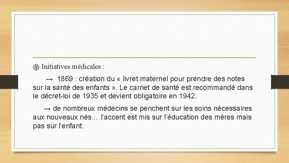 ֍ Initiatives médicales : → 1869 : création du « livret maternel pour prendre ֍ Initiatives médicales : → 1869 : création du « livret maternel pour prendre