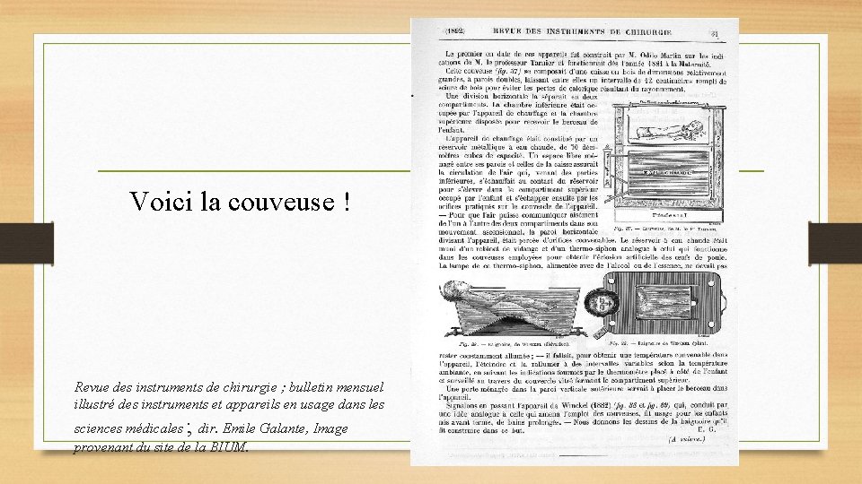 Voici la couveuse ! Revue des instruments de chirurgie ; bulletin mensuel illustré des Voici la couveuse ! Revue des instruments de chirurgie ; bulletin mensuel illustré des