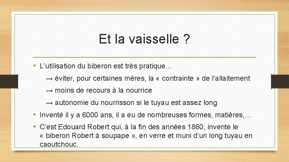 Et la vaisselle ? • L’utilisation du biberon est très pratique… → éviter, pour Et la vaisselle ? • L’utilisation du biberon est très pratique… → éviter, pour