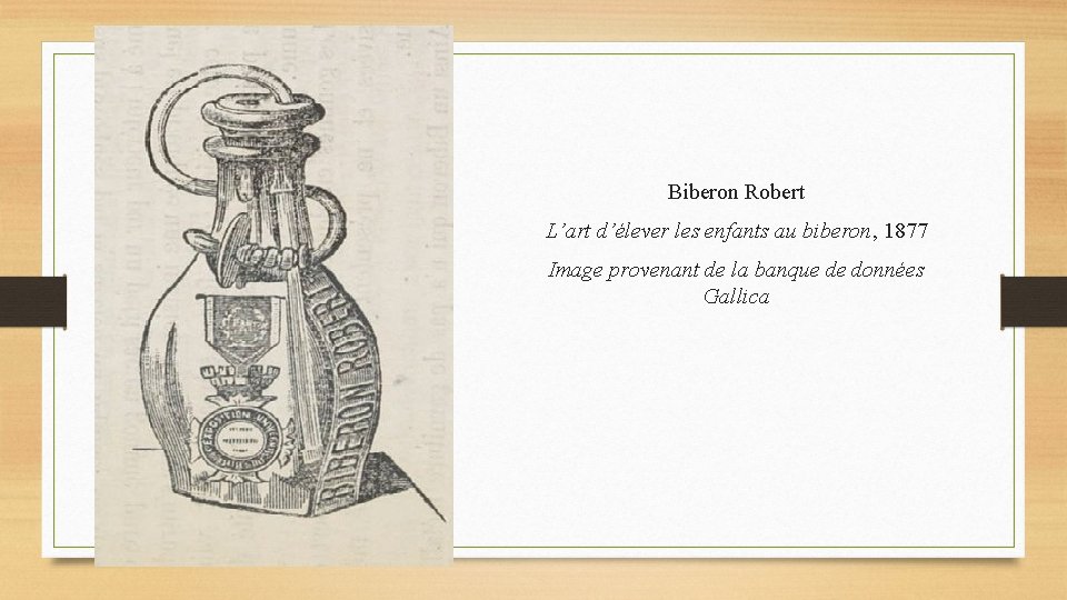 Biberon Robert L’art d’élever les enfants au biberon, 1877 Image provenant de la banque Biberon Robert L’art d’élever les enfants au biberon, 1877 Image provenant de la banque