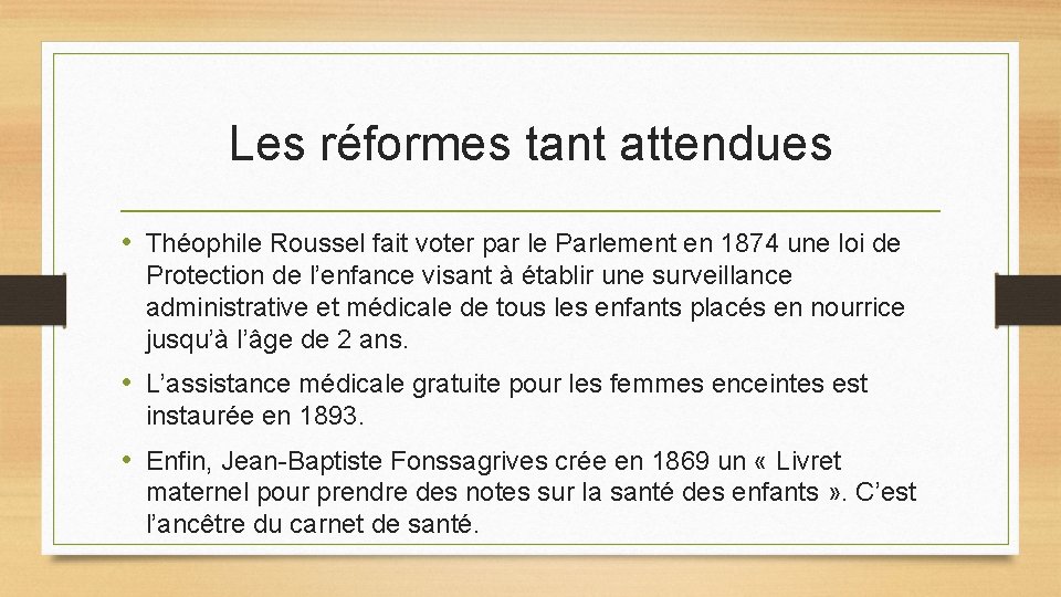 Les réformes tant attendues • Théophile Roussel fait voter par le Parlement en 1874 Les réformes tant attendues • Théophile Roussel fait voter par le Parlement en 1874