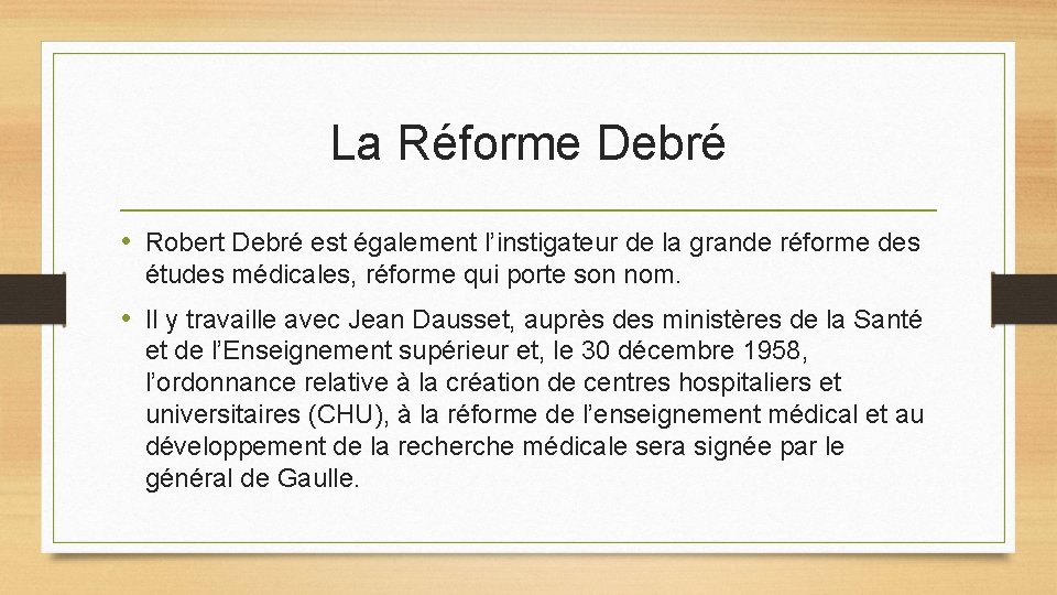 La Réforme Debré • Robert Debré est également l’instigateur de la grande réforme des La Réforme Debré • Robert Debré est également l’instigateur de la grande réforme des