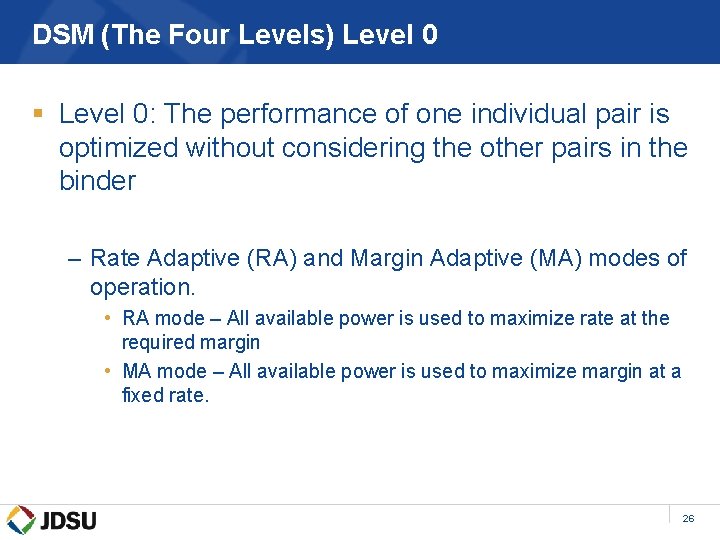 DSM (The Four Levels) Level 0 § Level 0: The performance of one individual