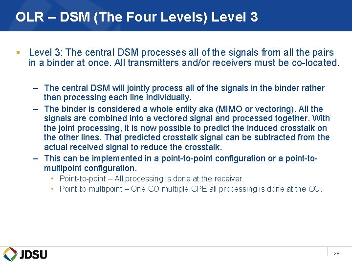 OLR – DSM (The Four Levels) Level 3 § Level 3: The central DSM