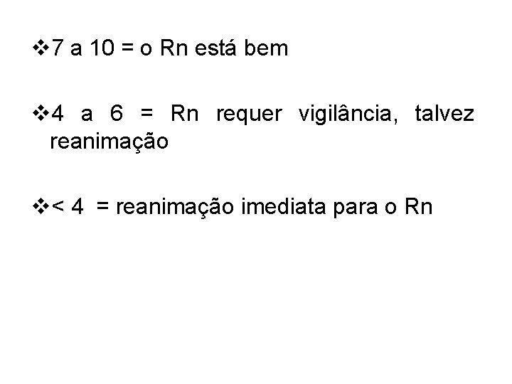 v 7 a 10 = o Rn está bem v 4 a 6 =