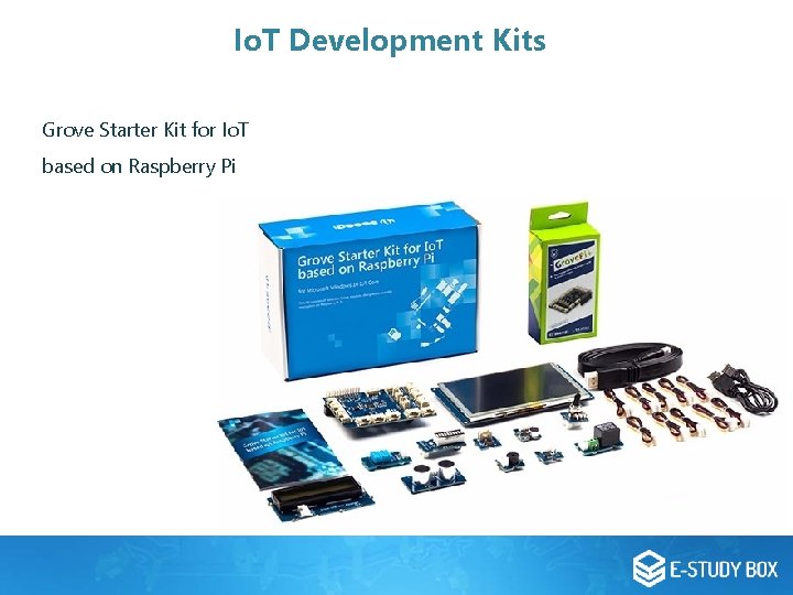 Io. T Development Kits Grove Starter Kit for Io. T based on Raspberry Pi Io. T Development Kits Grove Starter Kit for Io. T based on Raspberry Pi