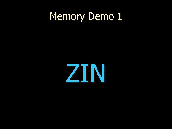 Memory Demo 1 ZIN 