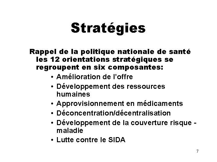 Stratégies Rappel de la politique nationale de santé les 12 orientations stratégiques se regroupent