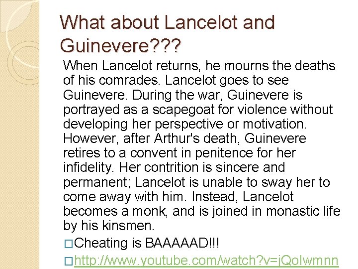 What about Lancelot and Guinevere? ? ? When Lancelot returns, he mourns the deaths