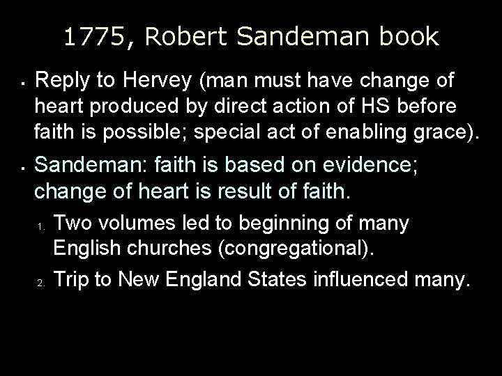 1775, Robert Sandeman book § § Reply to Hervey (man must have change of