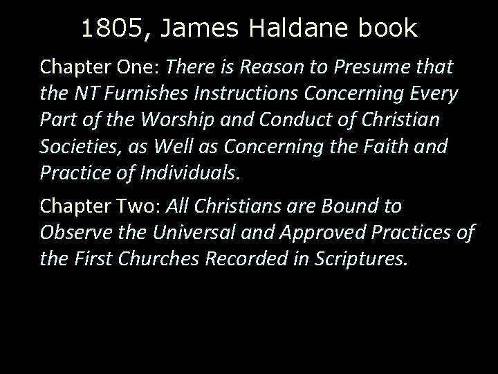 1805, James Haldane book Chapter One: There is Reason to Presume that the NT