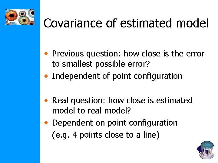 Covariance of estimated model • Previous question: how close is the error to smallest Covariance of estimated model • Previous question: how close is the error to smallest