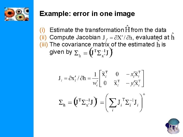 Example: error in one image (i) Estimate the transformation from the data (ii) Compute Example: error in one image (i) Estimate the transformation from the data (ii) Compute