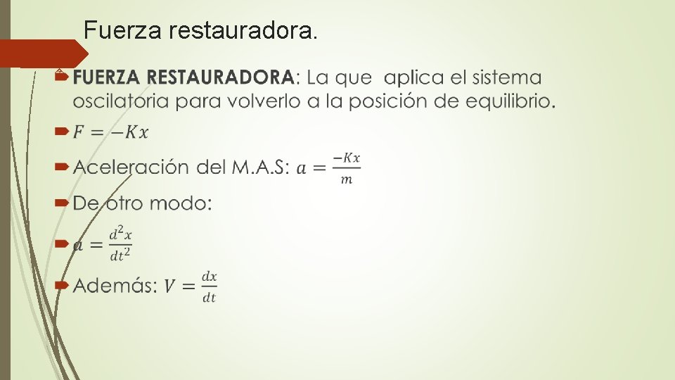 Fuerza restauradora. 