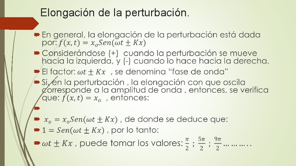 Elongación de la perturbación. 