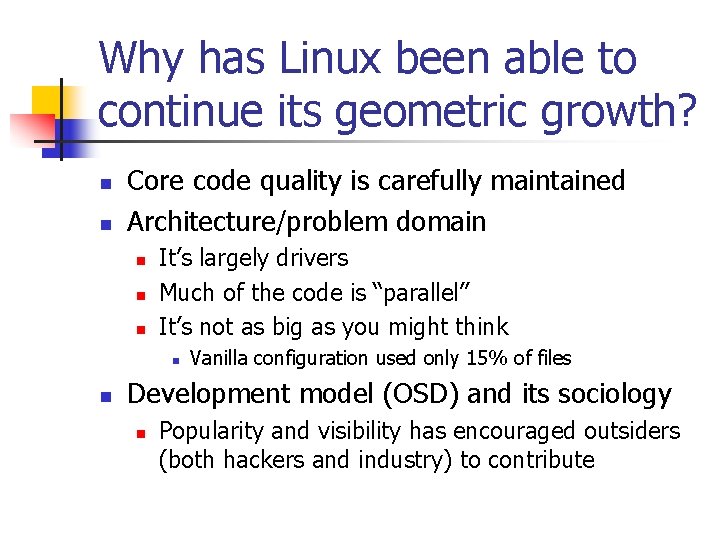 Why has Linux been able to continue its geometric growth? n n Core code Why has Linux been able to continue its geometric growth? n n Core code