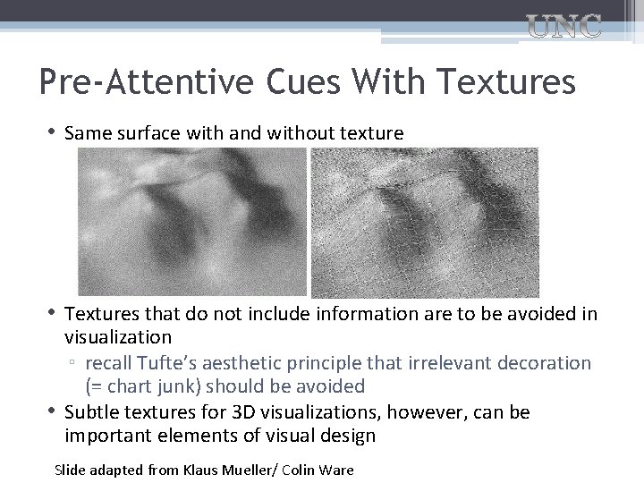 Pre-Attentive Cues With Textures • Same surface with and without texture • Textures that