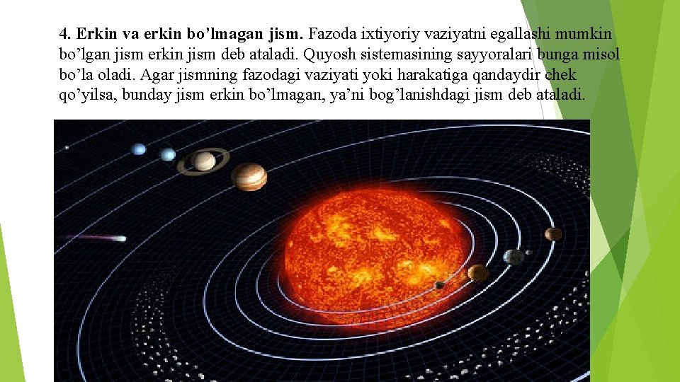 4. Erkin va erkin bo’lmagan jism. Fazoda ixtiyoriy vaziyatni egallashi mumkin bo’lgan jism erkin