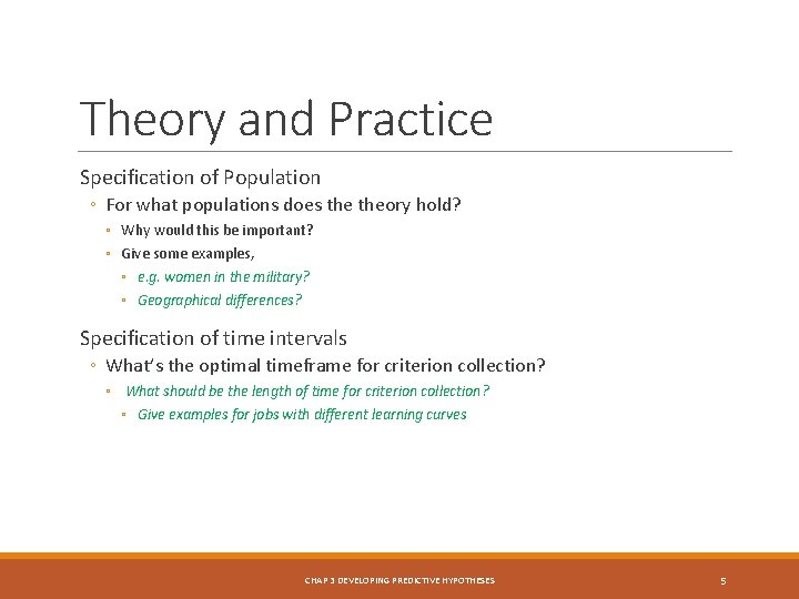 Theory and Practice Specification of Population ◦ For what populations does theory hold? ◦