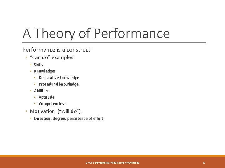 A Theory of Performance is a construct ◦ “Can do” examples: ◦ Skills ◦