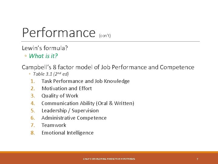 Performance (con’t) Lewin’s formula? ◦ What is it? Campbell’s 8 factor model of Job