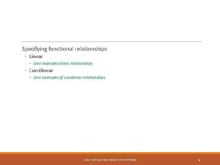 Specifying functional relationships ◦ Linear ◦ Give examples linear relationships ◦ Curvilinear ◦ Give