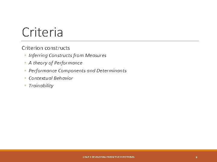 Criteria Criterion constructs ◦ ◦ ◦ Inferring Constructs from Measures A theory of Performance